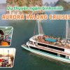 DU thuyền Aurora Hạ Long