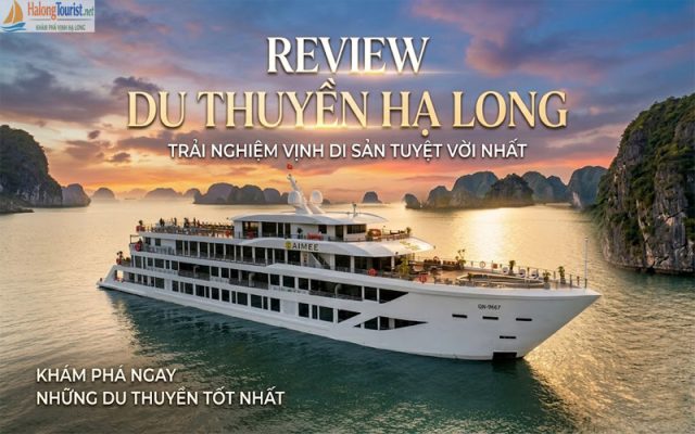 Review Du Thuyền Hạ Long: Giá vé, Lịch trình & Kinh nghiệm